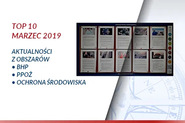 TOP10_Aktualnosci_BHP_PPOZ_ochrona_srodowiska-outsorcing_szkolen_Marzec_2019_