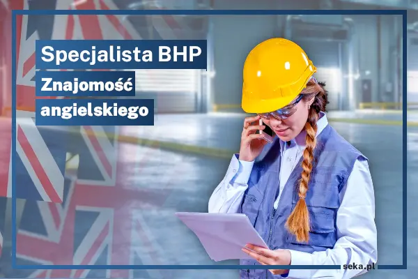 Aktualnosc_SEKA_SA_Czy_specjalista_BHP_musi_znac_jezyk_angielski