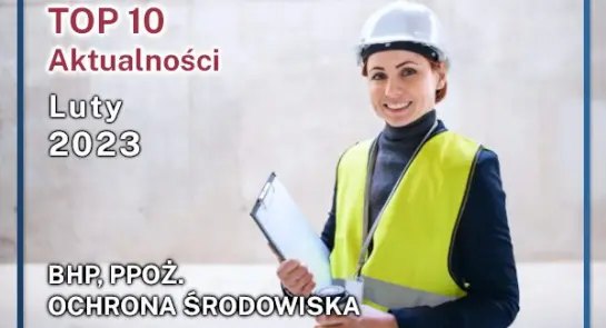 Top10_bhp_ppoz_ochrona_srodowiska_luty_2023_news