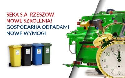 SEKA S.A. Rzeszów – szkolenie z zakresu gospodarki odpadami.