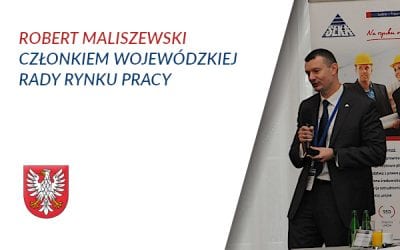 Robert Maliszewski Powołany Do Wojewódzkiej Rady Rynku Pracy