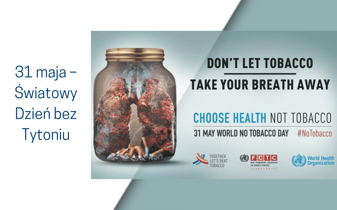 31 maja – Światowy Dzień bez Tytoniu