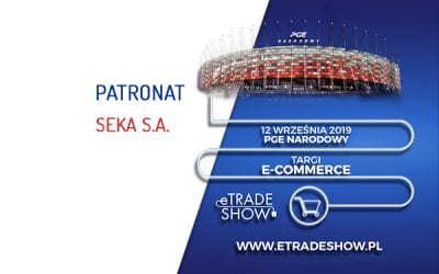 eTradeShow – targi i konferencja dla e-commerce – patronat SEKA S.A.