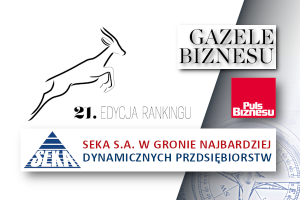 SEKA S.A. zdobywcą tytułu Gazeli Biznesu w rankingu Pulsu Biznesu