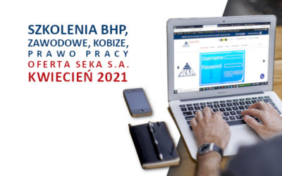 Szkolenia on-line: BHP, zawodowe, KOBiZE, prawo pracy –  oferta kwiecień 2021