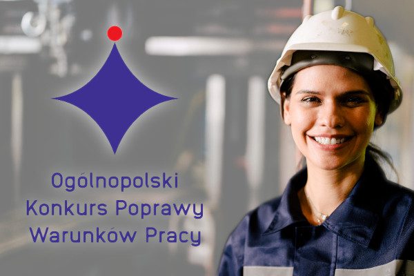 Ruszył Ogólnopolski Konkurs Poprawy Warunków Pracy