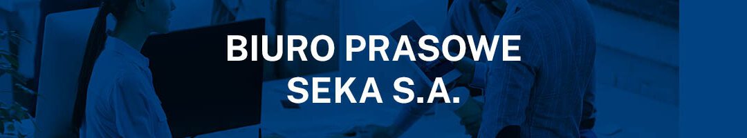 SEKA S.A. rozpoczyna współpracę z Wyższą Szkołą Zarządzania Ochroną Pracy w Katowicach